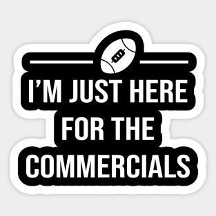 Forget football! I'm just here for the commercials! Sticker